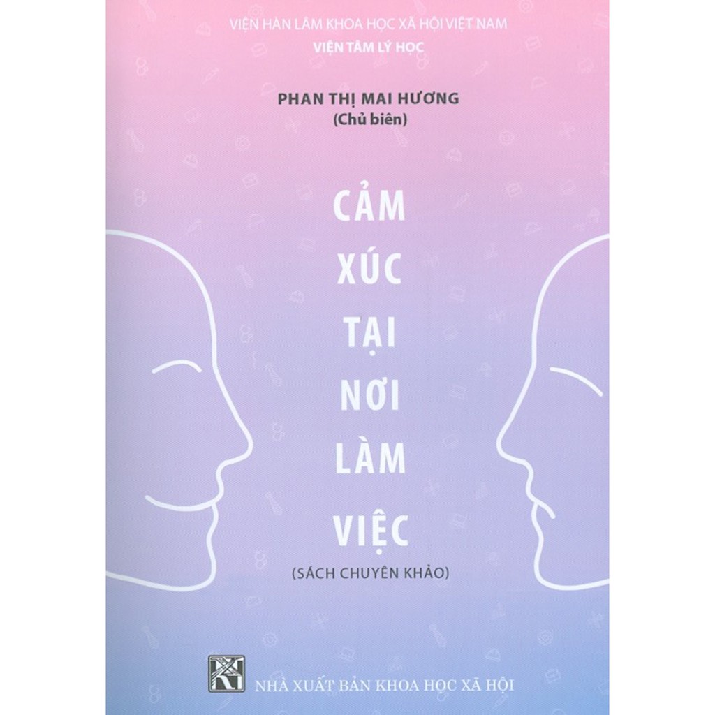 Sách - Cảm Xúc Tại Nơi Làm Việc (Sách Chuyên Khảo)