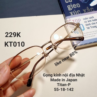 Gọng kính (KT010) Nhật 2hand – xuất xứ Nhật authentic