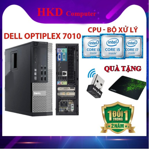 Cây Máy Tính Văn Phòng 💝HKD COMPUTER💝 Đồng Bộ Dell Optiplex ( 7010/9010 I3 I5 I7 ) - Bảo Hành 2 Năm - Tặng USB Wifi.