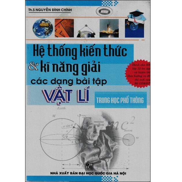 Sách - Hệ thống kiến thức và kĩ năng giải các dạng bài tập Vật Lí trung học phổ thông