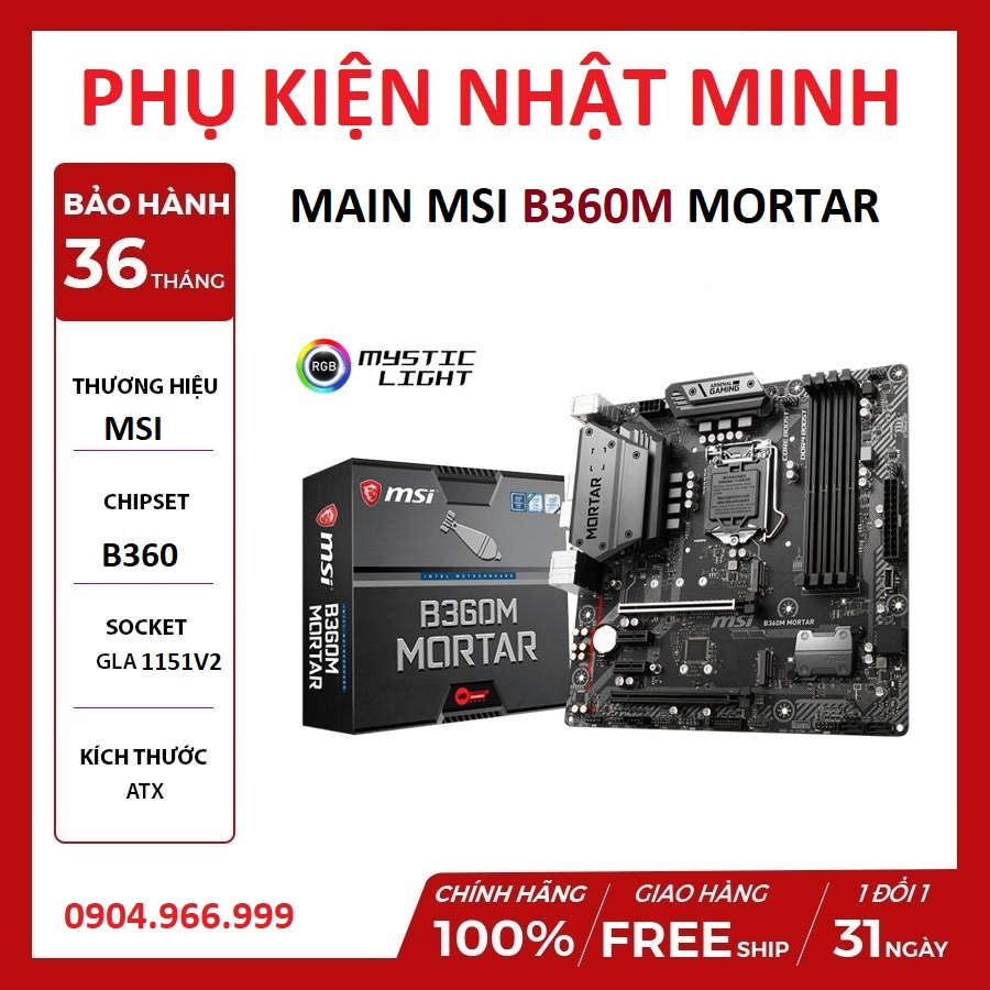 [Xả lỗ siêu rẻ] Mainboard MSI B360M MORTAR (Intel B360, LGA 1151-v2, M-ATX, 4 khe RAM DDR4)- Hàng chính hãng BH 36 tháng