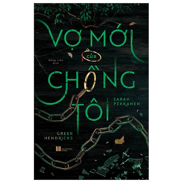Sách - Vợ Mới Của Chồng Tôi (Greer Hendricks, Sarah Pekkanen)