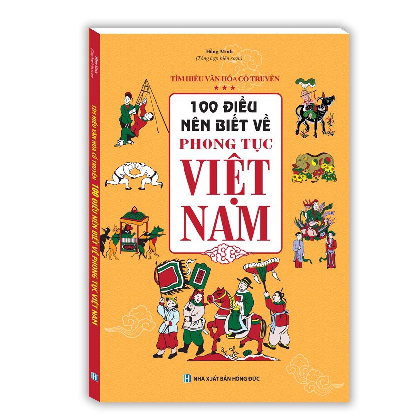 Sách - 100 Điều Nên Biết Về Phong Tục Việt Nam (Bìa Mềm)