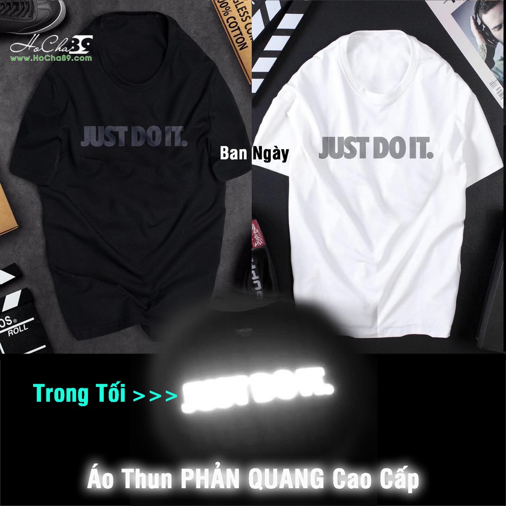 [ FREE SHIP ] Áo thun Unisex Phản Quang Cao Cấp | JUST DO IT.  - Cotton 4c Siêu Mềm Mịn (Không đúng Cotton đền tiền áo)