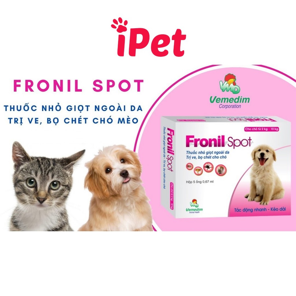 Ống Nhỏ Gáy Fronil Spot Diệt Ve Rận Bọ Chét Cho Chó Mèo - iPet Shop