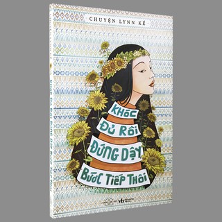 Sách - Khóc Đủ Rồi Đứng Dậy Bước Tiếp Thôi (Kèm Bookmark)