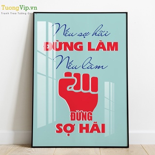 Tranh Laminate Tráng Gương - Tranh Treo Tường Nếu Sợ Hãi Đừng Làm Nếu Làm Đừng Sợ Hãi