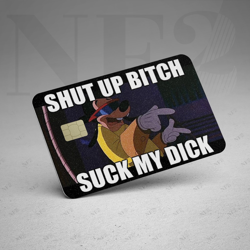 SHUT UP MEME - Decal Sticker Thẻ ATM  Miếng Dán Trang Trí NF2 Cards