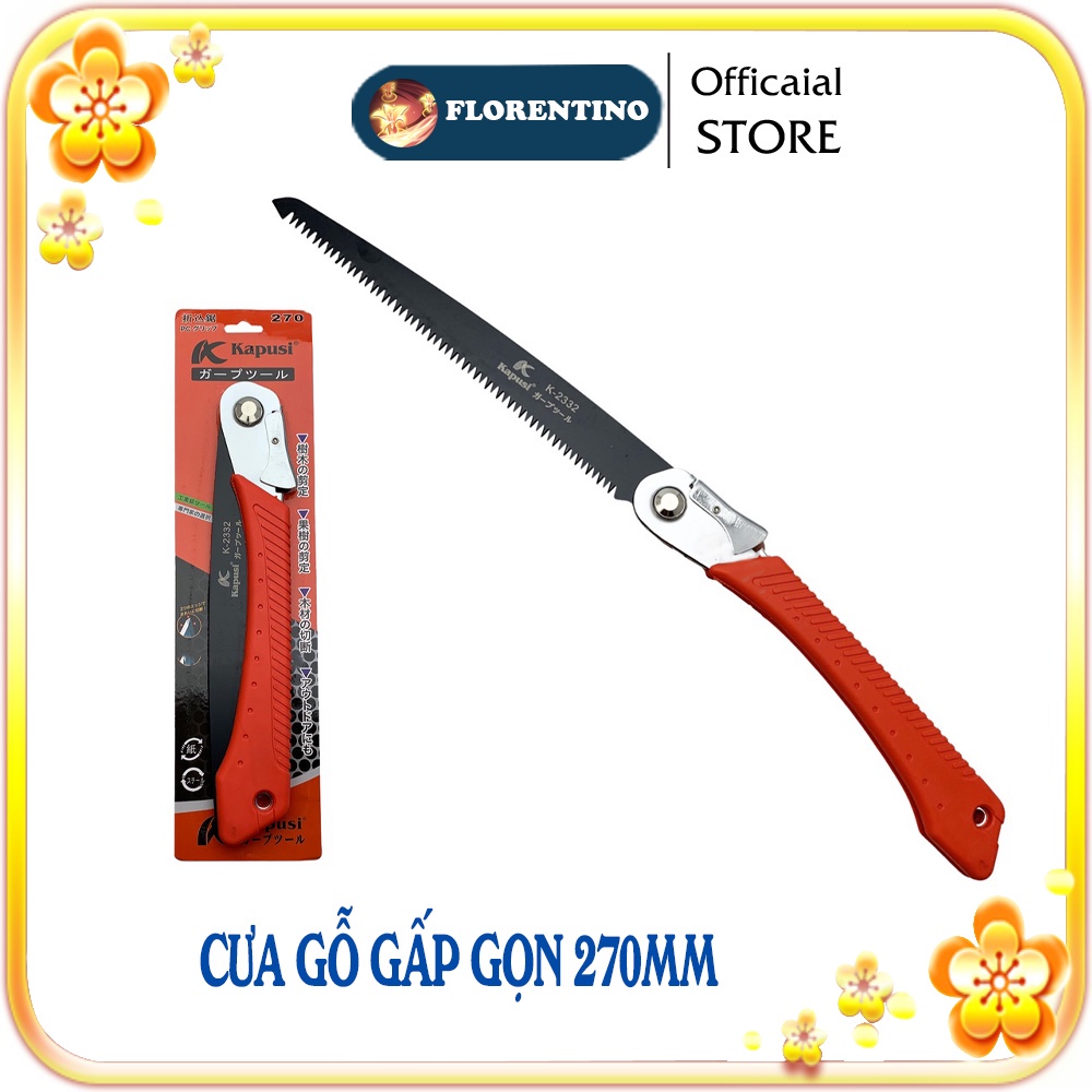 Cưa gỗ cầm tay gấp gọn đa năng Nhật Kapusi lưỡi dài 270mm, cưa cành cán xếp, lưỡi 3D tăng độ sắc bén - Top Florentino