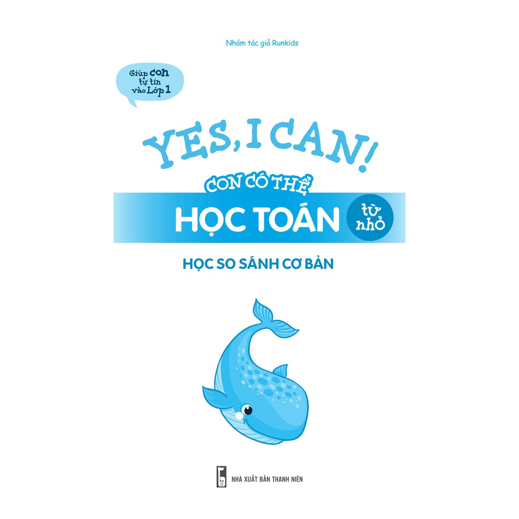 Sách Yes, I can! Con có thể học toán từ nhỏ - Học so sánh cơ bản | BigBuy360 - bigbuy360.vn