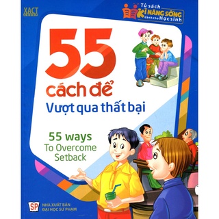Sách: tủ sách kĩ năng sống dành cho học sinh - 55 cách để vượt qua thất bại