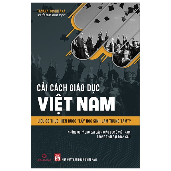 Sách Cải Cách Giáo Dục Việt Nam - &quot;Liệu Có Thực Hiện Được Lấy Học Sinh Làm Trung Tâm?&quot; (Tái bản 2020)