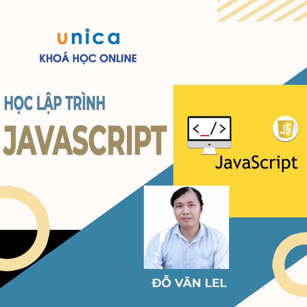 FULL khóa học CNTT - Học lập trình JAVASCRIPT UNICA.VN