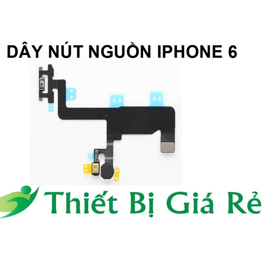 DÂY NÚT NGUỒN IPHONE 6