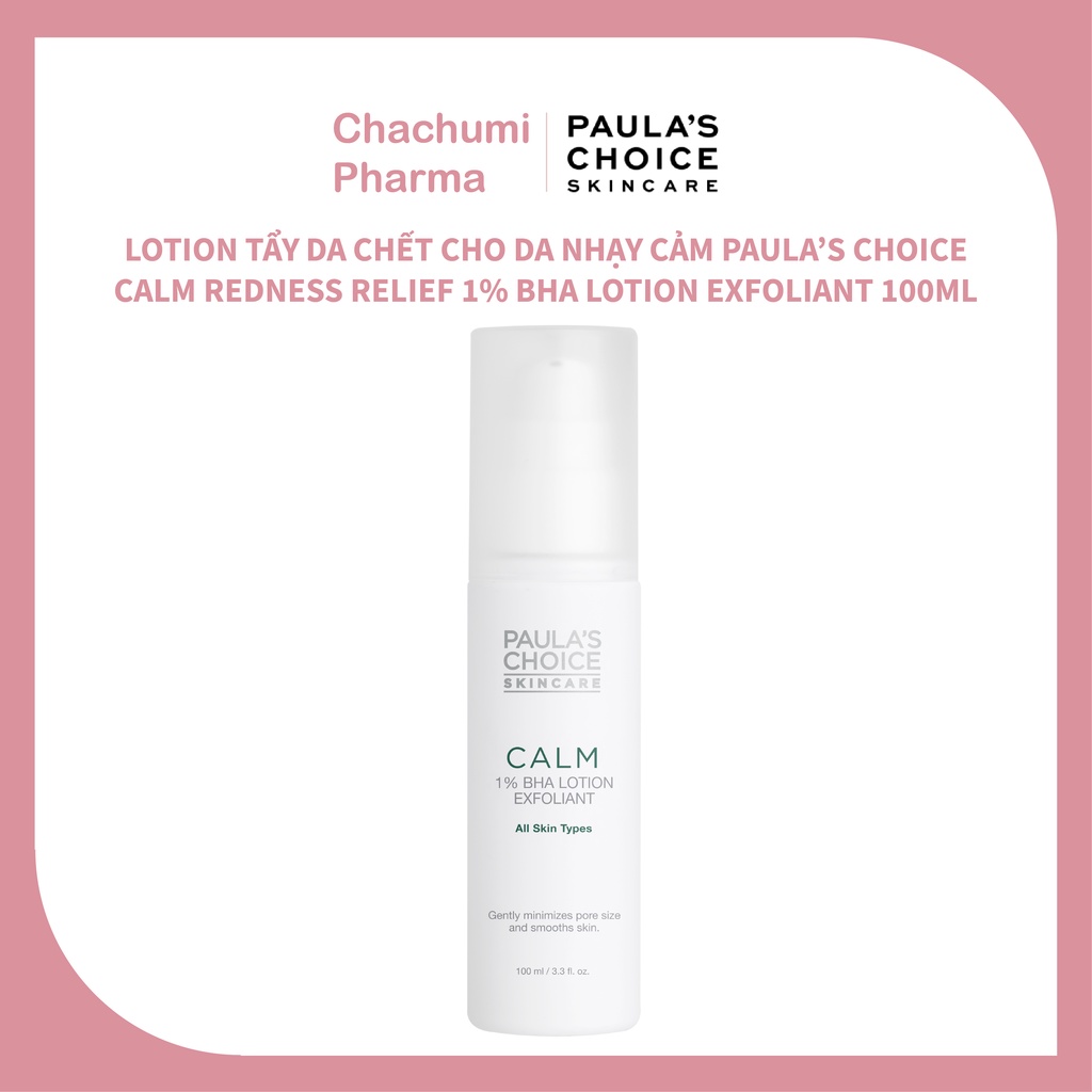 Tẩy da chết 1% BHA Paula’s Choice Calm Redness Relief Lotion Exfoliant 100ml dịu nhẹ phù hợp cho da nhạy cảm