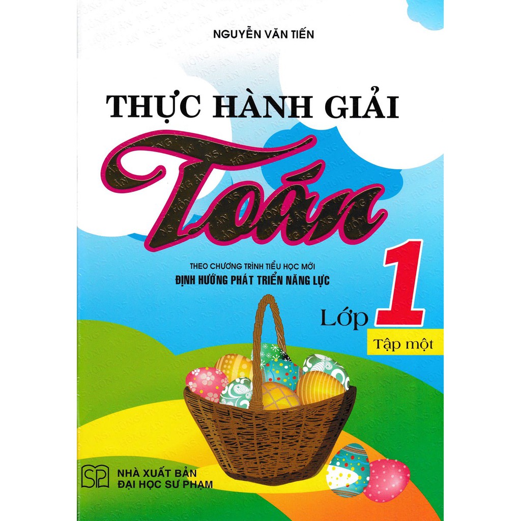 Sách - Thực Hành Giải Toán Lớp 1 Tập 1 (Theo Chương Trình Tiểu Học Mới Định Hướng Phát Triển Năng Lực)