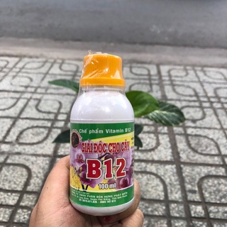 B12 - chế phẩm vitamin giải độc cây do lạm phân bón, ngộ độc phân cho cây trồng chai 100ml