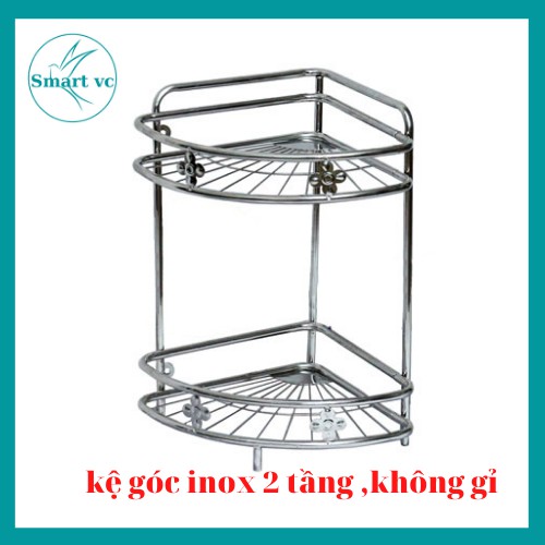 Kệ góc nhà tắm 2,3 Tầng,, kệ góc lưới inox 304 cao cấp, chân đứng, dày chắc ,không gỉ Smart Vc