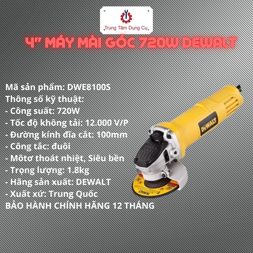 MÁY MÀI GÓC 4&quot;  720W DEWALT DWE8100S