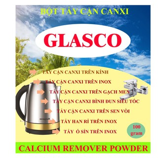 COMBO BỘT TẨY CẶN VÔI ,CANXI-GLASCO(1 TÚI/5 GÓI 100 GR)