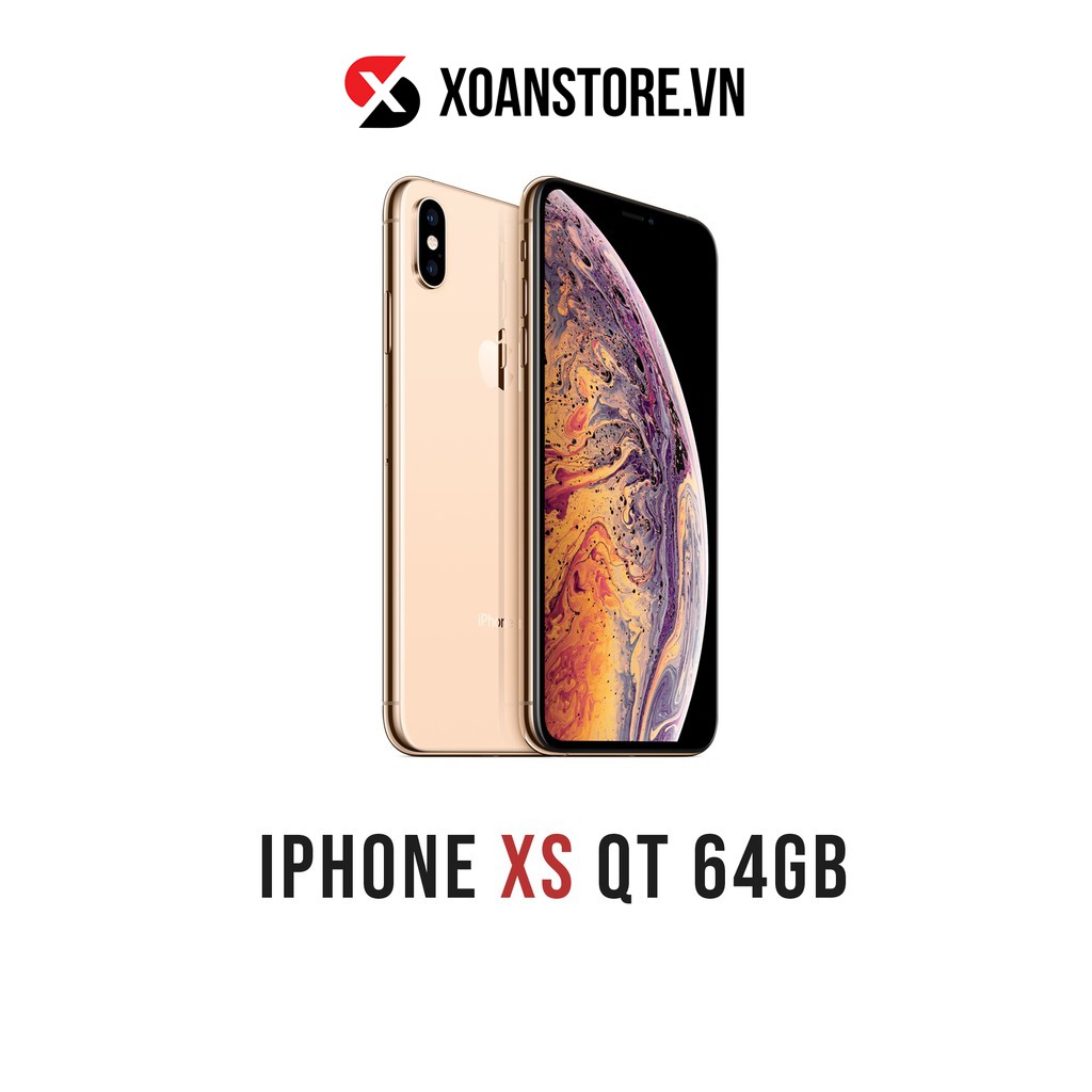 ĐIỆN THOẠI IPHONE XS 64GB QUỐC TẾ mới 99% bảo hành 12 tháng lỗi là đổi tại XOĂN STORE