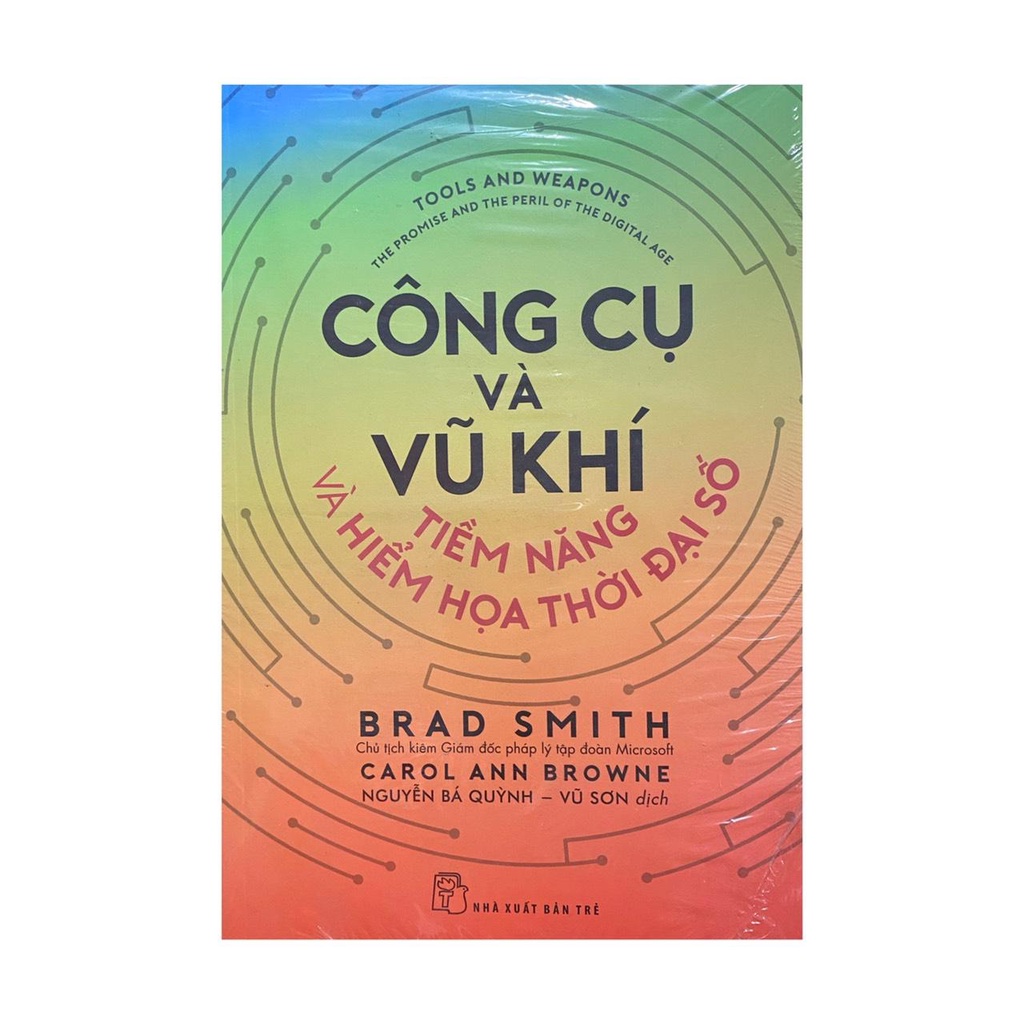 Sách - Công cụ và vũ khí : Tiềm năng và hiểm họa thời đại số ( NXB Trẻ )