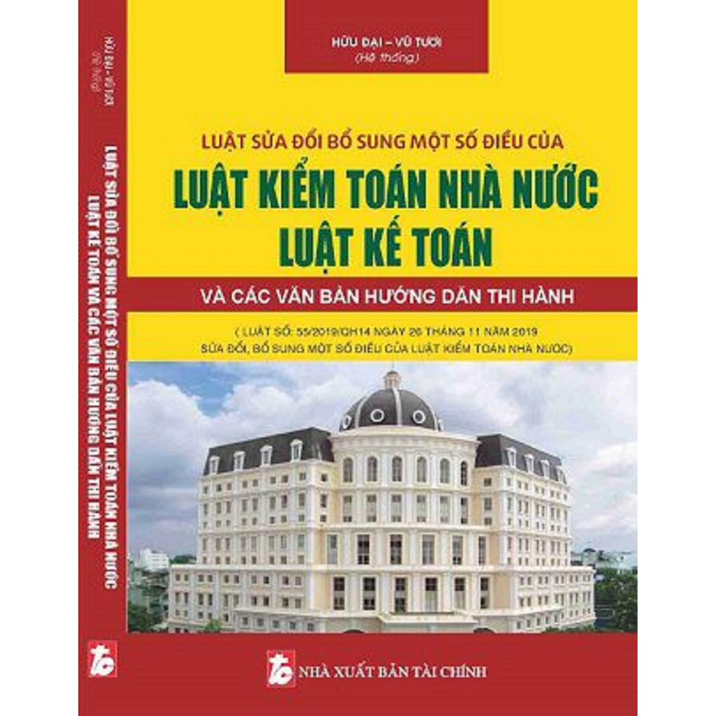 Sách - Luật Sửa Đổi, Bổ Sung Một Số Điều Của Luật Kiểm Toán Nhà Nước – Luật Kế Toán Và Các Văn Bản Hướng Dẫn Thi Hành | BigBuy360 - bigbuy360.vn