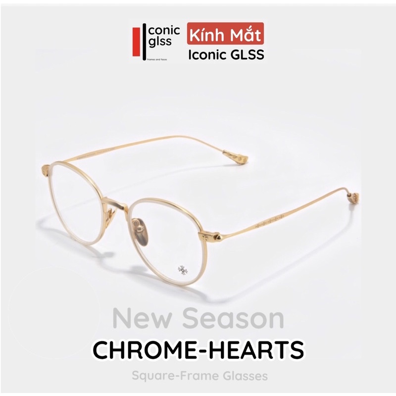 Gọng kính cận tròn CHROME HEARTS nam nữ chất liệu hợp kim titanium siêu nhẹ siêu bền tròng mắt giả cận chống tia UV400