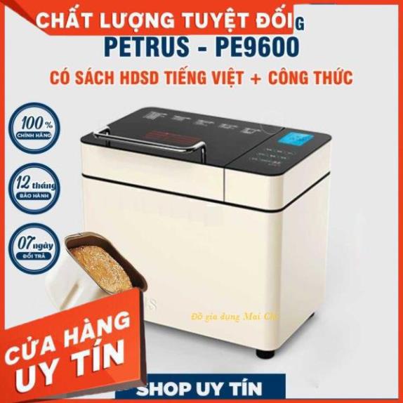 Máy làm bánh mì tự động 3 trong 1 Petrus PE9600VN bản tiếng Việt bảo hành 12 tháng