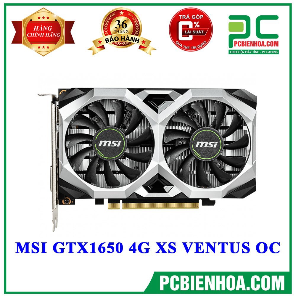 Card màn hình MSI GTX1650 4G XS OCV1 VENTUS DDR5- Hàng chính hãng 36T