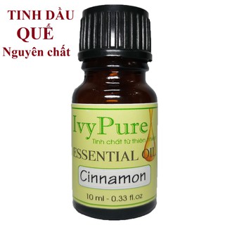 TINH DẦU QUẾ Tốt Cho Sức Khỏe và Khử Mùi - Tinh dầu nguyên chất 10ml