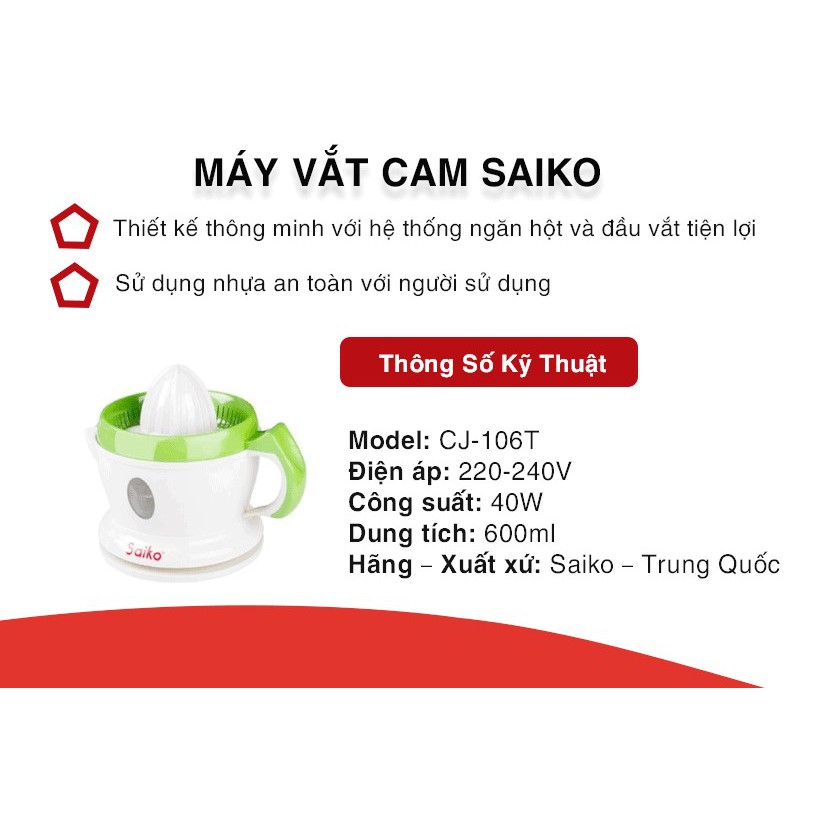 Máy Vắt Cam Saiko CJ-106T Tiện Dụng