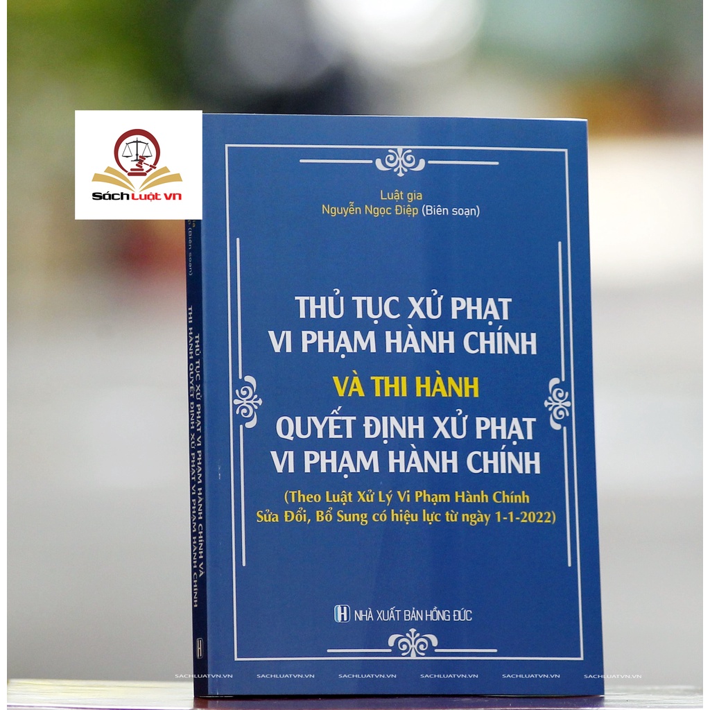 Sách luật - Thủ tục xử phạt vi phạm hành chính và thi hành quyết định xử phạt vi phạm hành chính