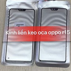 Kính liền keo OCA Oppo R15