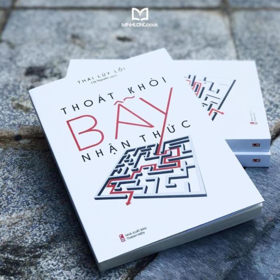 Sách: Thoát Khỏi Bẫy Nhận Thức [ Minh Long ]