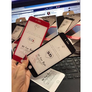 Kính cường lực iPhone 6 6 Plus 6s 6s Plus 5D full màn hình