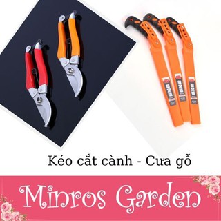 Combo sản phẩm Cưa gỗ - Kéo cắt cành