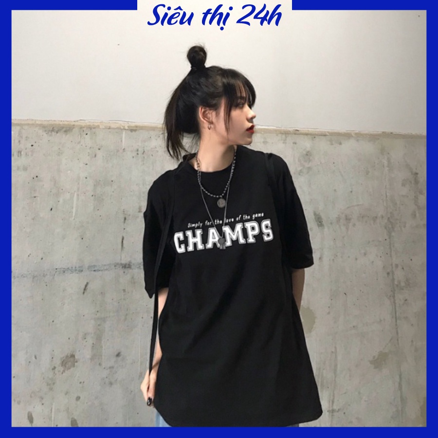 Áo thun nam nữ form rộng tay lỡ, áo phông unisex Siêu thị 24 giờ, chất liệu vải mềm mát in chữ Champs