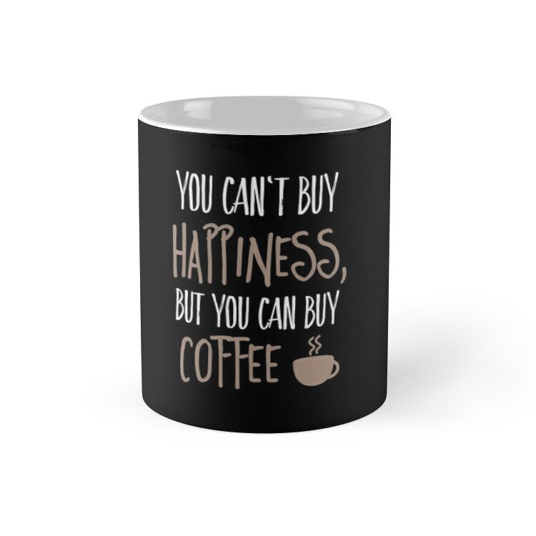 [Quà Lưu Niệm] Cốc Sứ In Hình -Không thể mua hạnh phúc, nhưng cà phê-HT84-2020-114 Hàng Có Sẵn