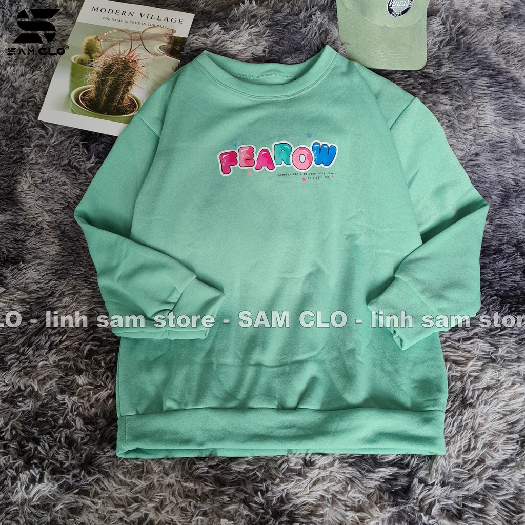 Áo SWEATER SAM CLO nữ không mũ NỈ 1 LỚP tay dài thu đông ULZZANG freesize dáng unisex in chữ FEAROW HOODIE | BigBuy360 - bigbuy360.vn