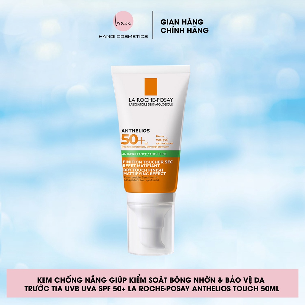 Kem chống nắng giúp kiểm soát bóng nhờn & bảo vệ da trước tia UVB UVA SPF 50+ La Roche-Posay Anthelios Touch 50ml