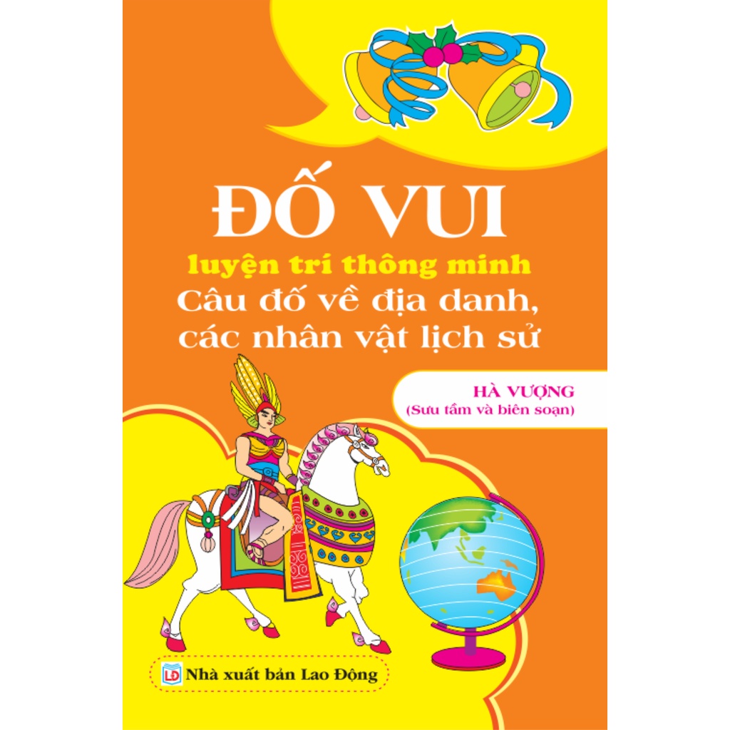 Sách - Đố vui luyện trí thông minh - Câu đố về địa danh và các nhân vật lịch sử - ndbooks