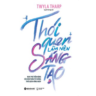 Sách - Thói quen làm nên sáng tạo - AlphaBooks