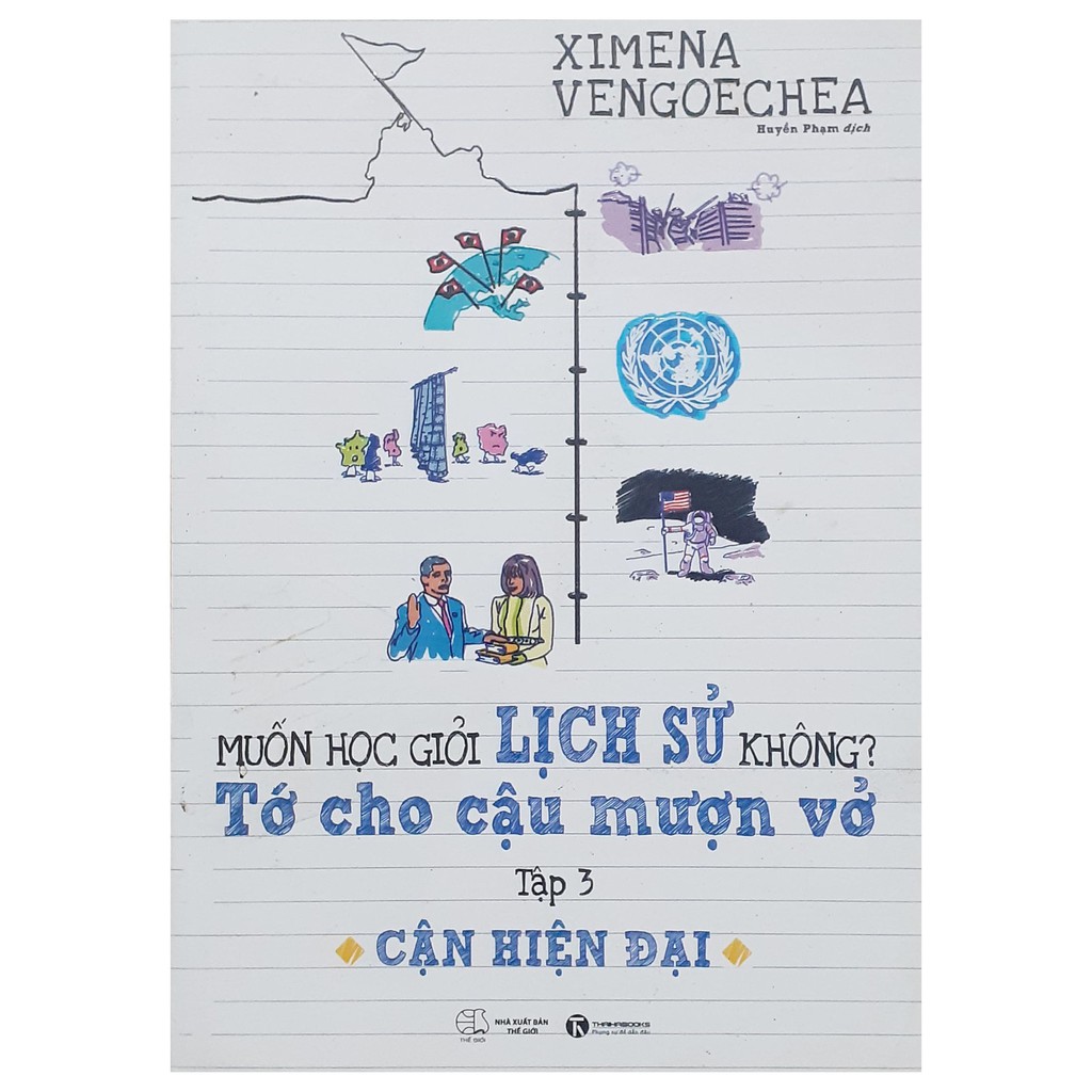 Sách - Muốn học giỏi lịch sử không? Tớ cho cậu mượn vở- Tập 3: Cận hiện đại