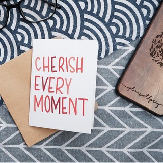 Thiệp chia tay, thiệp chúc mừng Cherish Every Moment
