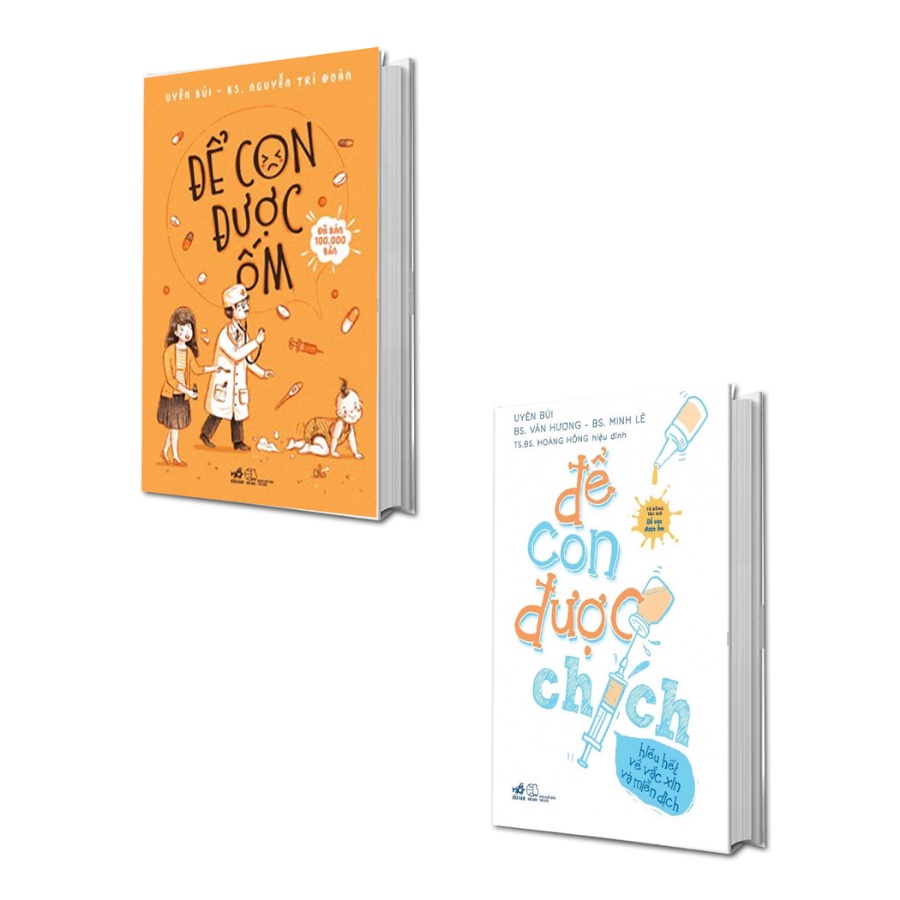 Sách - Combo Để Con Được Chích + Để Con Được Ốm NN