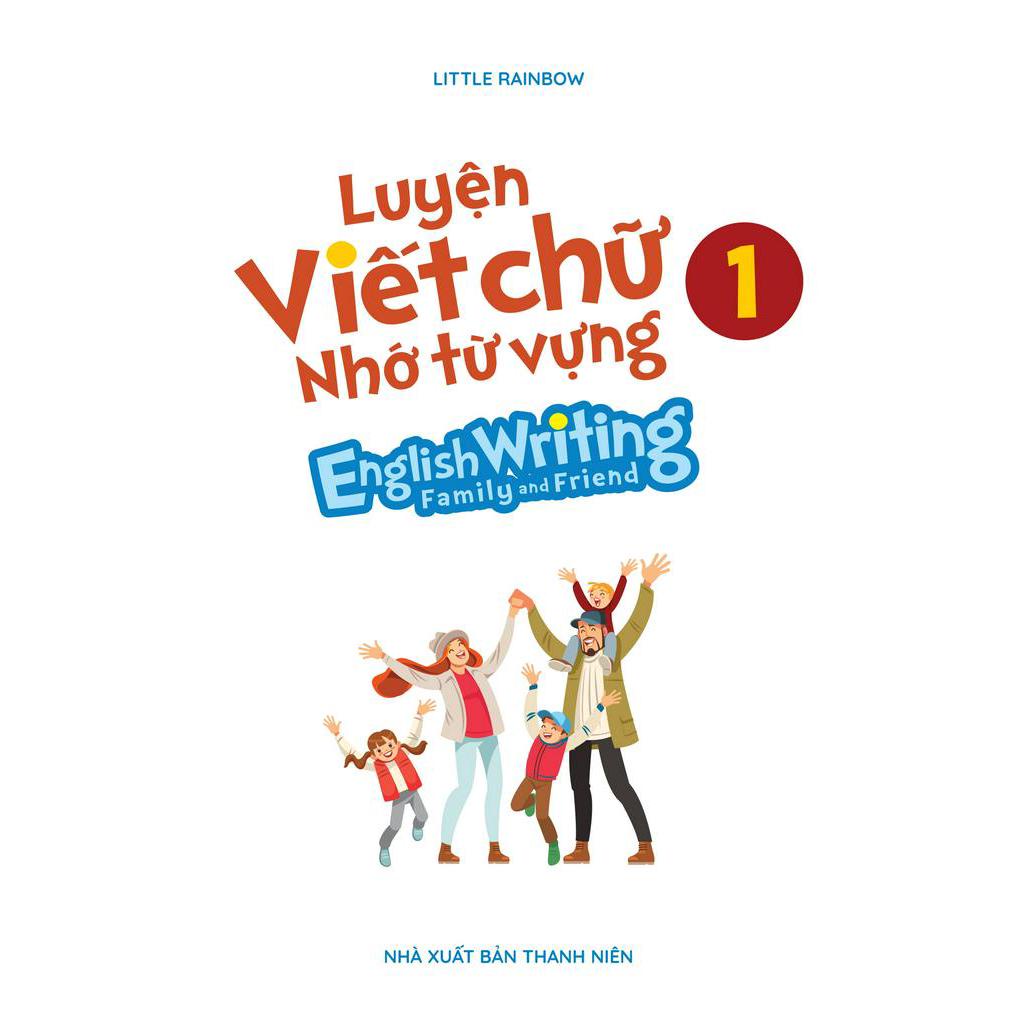 Sách Luyện Viết Chữ Nhớ Từ Vựng - English Writing Family &amp; Friend 1