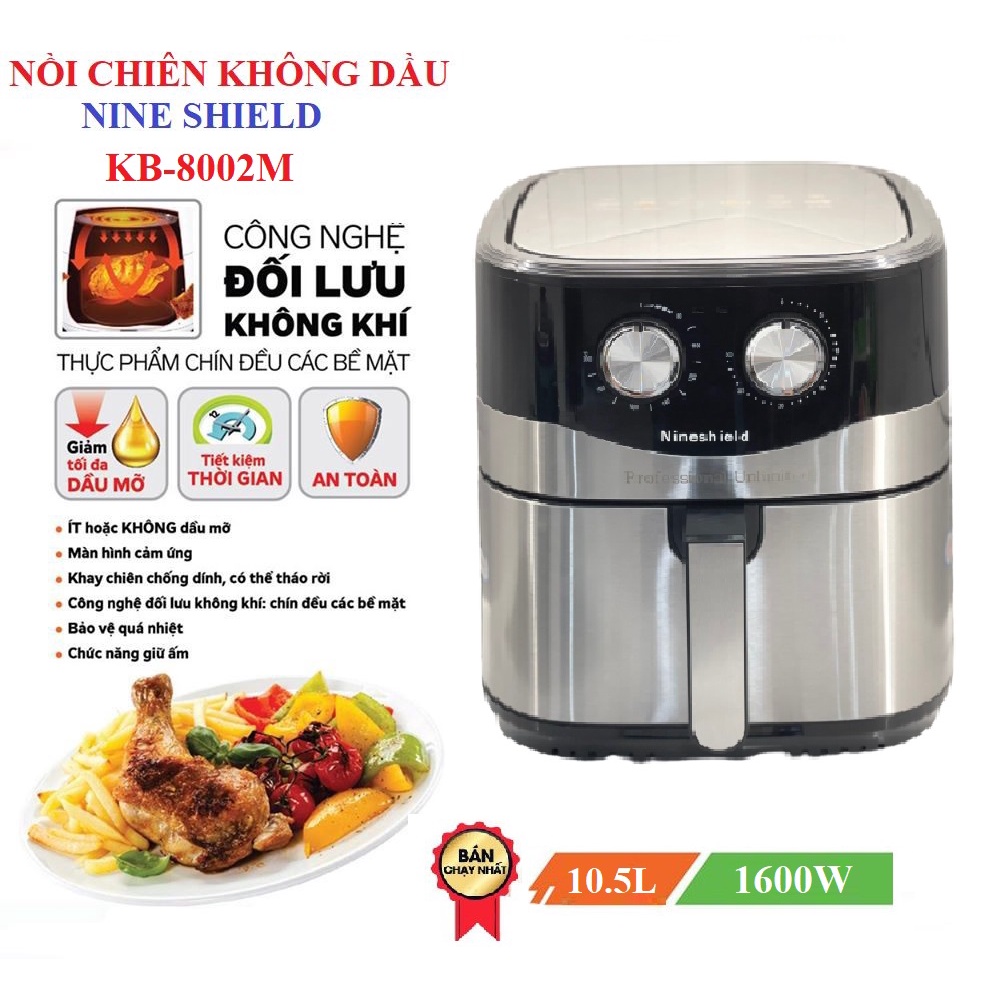 Nồi Chiên Không Dầu NINE SHIELD [KB-8002M] Dung Tích Khủng 10.5 Lít Công Suất 1600W