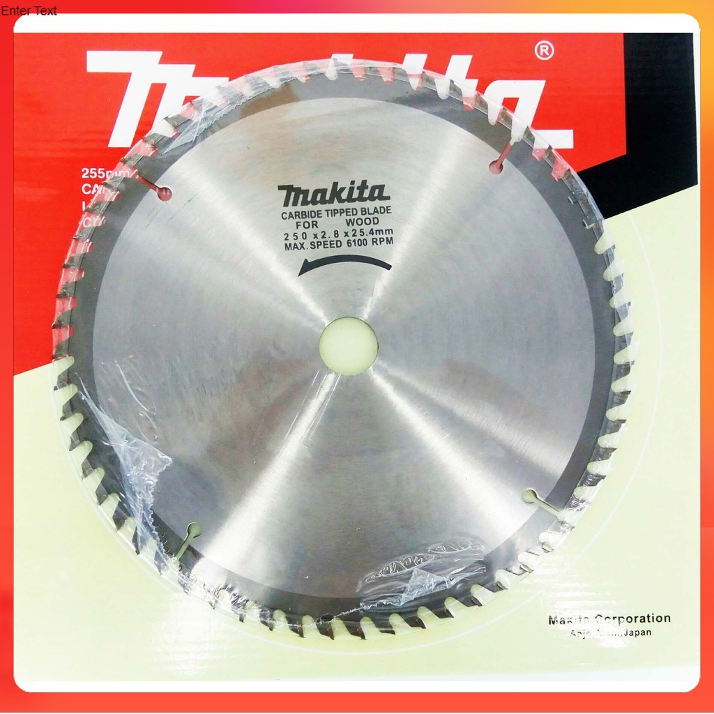 LƯỠI CƯA GỖ MAKITA ĐƯỜNG KÍNH 255MM x 60 RĂNG