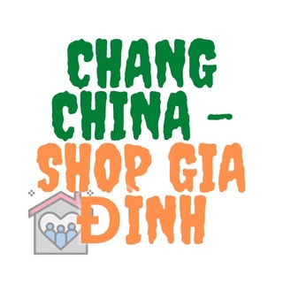 ChangChina-Shopgiadinh